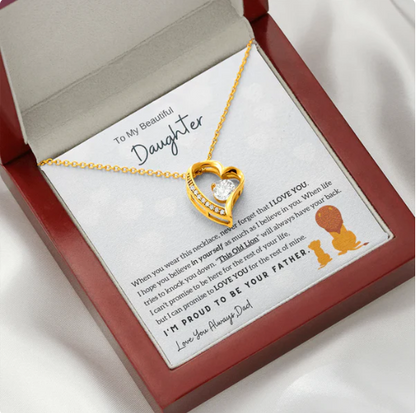 To My Beautiful Daughter, I'm Proud To Be Your Father (Forever Love Necklace)