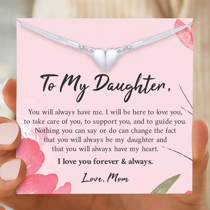 To My Daughter, You Always Have Me Magnet Heart Necklace